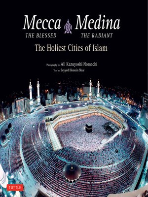 Mecca the Blessed, Medina the Radiant - ebook